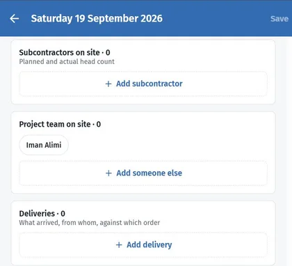 A site diary day on a phone, recording subcontractors on site, the project team and deliveries.